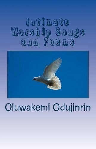 Intimate Worship Songs and Poems: (English)