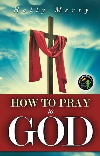 How to Pray to God: (English)