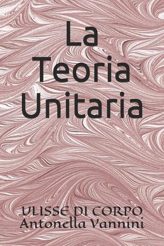 La Teoria Unitaria