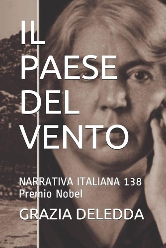 Il Paese del Vento: NARRATIVA ITALIANA 138 Premio Nobel(138 Narrativa Italiana)