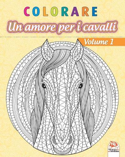 colorare - Un amore per i cavalli - Volume 1