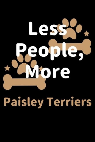 Less People, More Paisley Terriers