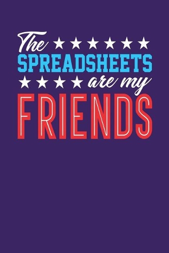 The Spreadsheets Are My Friends