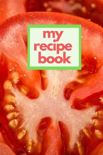My Recipe Book: Black Cookbook to Write in Meal Planner and Journal 6x9 Matte Cover Design for Cooking and Baking Recipes Keeper
