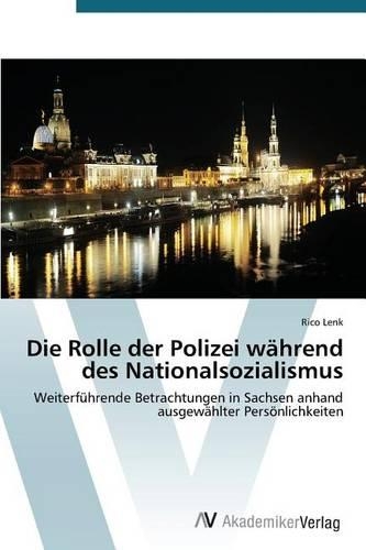 Die Rolle der Polizei während des Nationalsozialismus