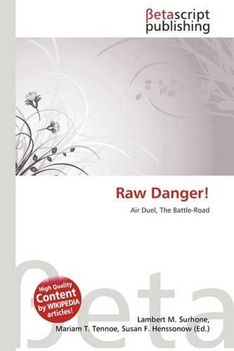 Raw Danger!