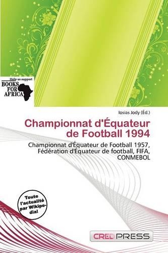 Championnat D' Quateur de Football 1994: (French)