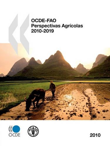 OCDE-FAO Perspectivas Agrícolas 2010: (Spanish)