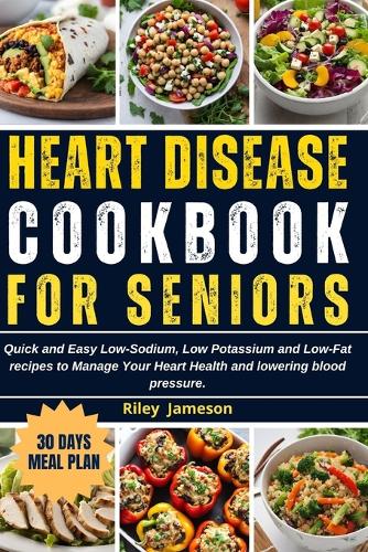 Heart Disease Cookbook for Seniors