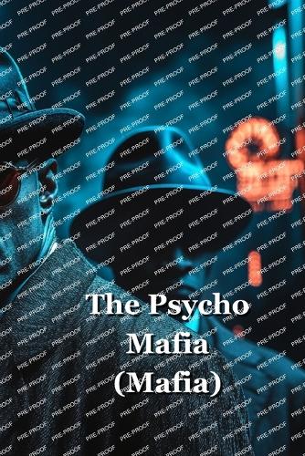 The Psycho Mafia (Mafia)