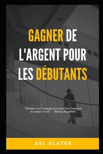 gagner de l'argent pour débutant