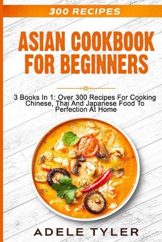 Asian Cookbook For Beginners
