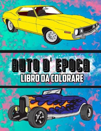 Auto D'epoca Libro Da Colorare