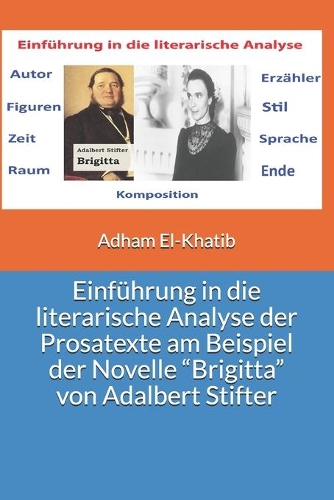Einführung in die literarische Analyse der Prosatexte am Beispiel der Novelle Brigitta von Adalbert Stifter