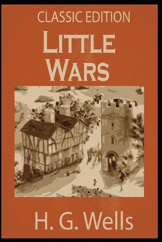 Little Wars: with original illustrations