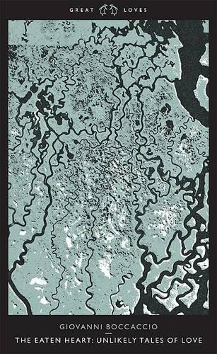 The Eaten Heart: Unlikely Tales of Love(03 Great Loves)