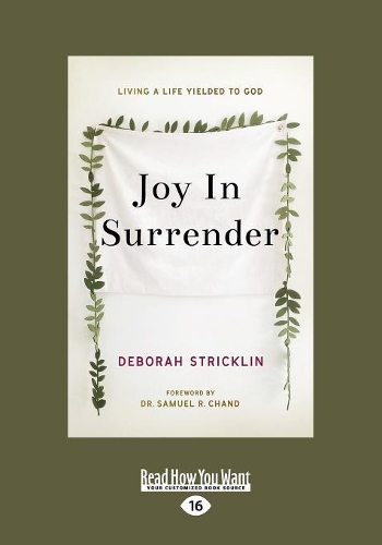 Joy In Surrender: Living a Life Yielded to God