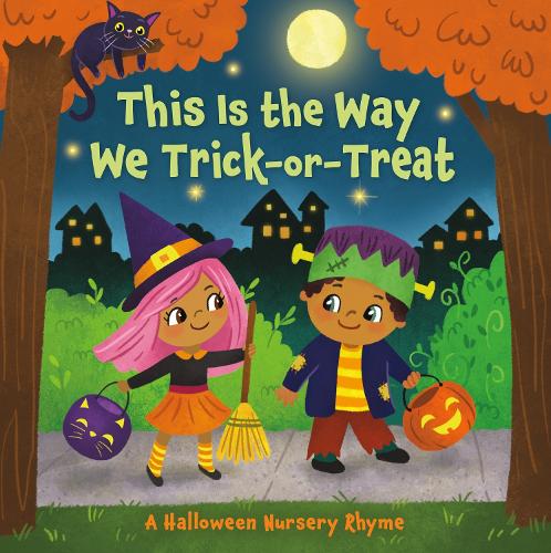 This Is the Way We Trick or Treat: A Halloween Nursery Rhyme(This Is the Way)
