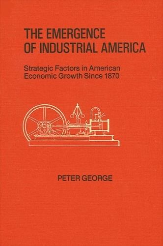 The Emergence of Industrial America