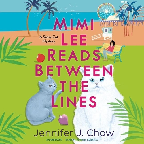 Mimi Lee Reads Between the Lines: (Sassy Cat Mysteries Lib/E, 2)