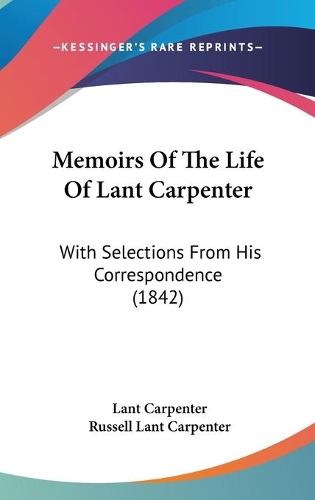 Memoirs Of The Life Of Lant Carpenter