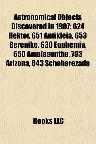 Astronomical Objects Discovered in 1907