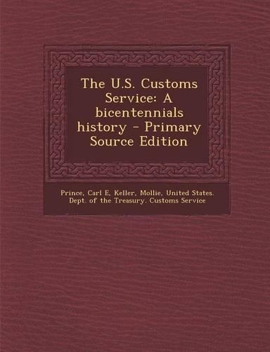 The U.S. Customs Service: A Bicentennials History