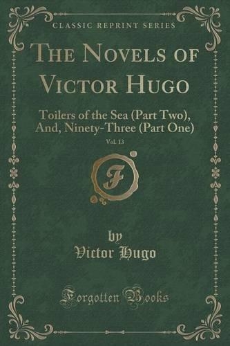 The Novels of Victor Hugo, Vol. 13