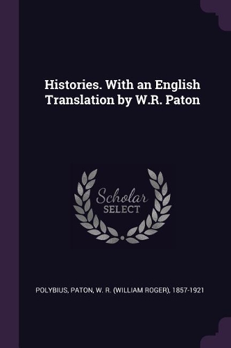 Histories. With an English Translation by W.R. Paton