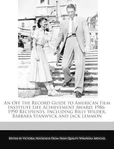 An Off the Record Guide to American Film Institute Life Achievement Award