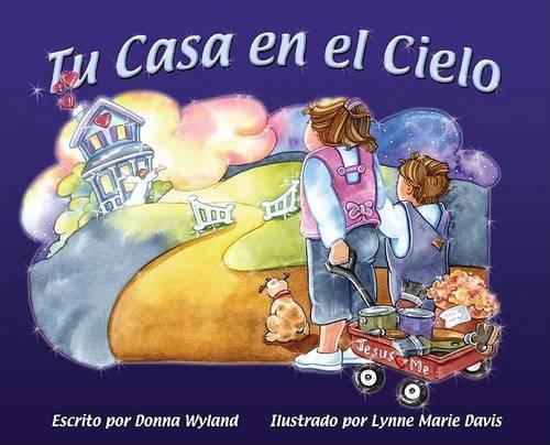 Tu Casa en el Cielo: (Spanish)
