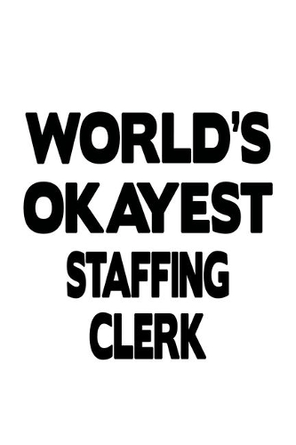 World's Okayest Staffing Clerk