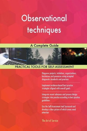 Observational techniques: A Complete Guide