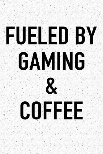 Fueled by Gaming and Coffee