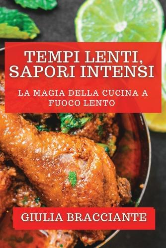 Tempi Lenti, Sapori Intensi: La magia della cucina a fuoco lento