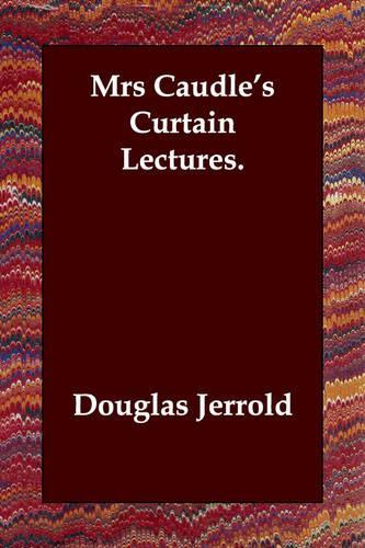 Mrs Caudle's Curtain Lectures.