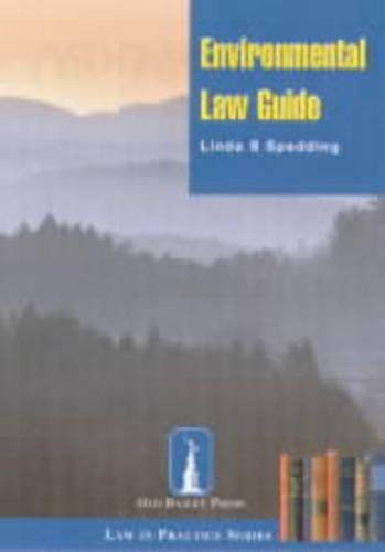 Environmental Law Guide Textbook: (Law in Practice S.)