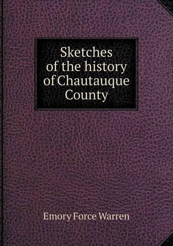 Sketches of the history of Chautauque County