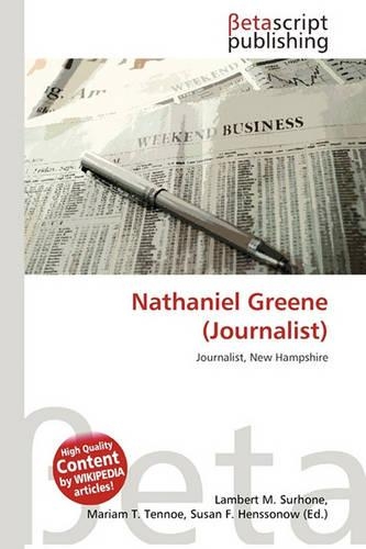 Nathaniel Greene (Journalist): (English)