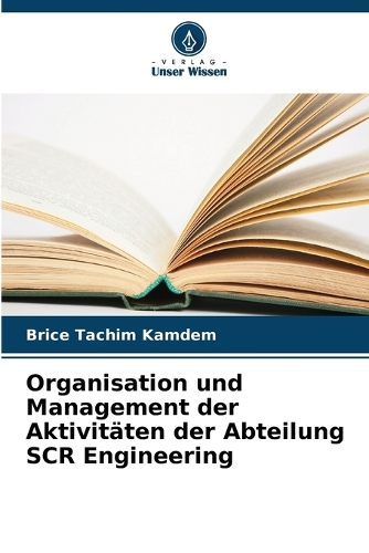 Organisation und Management der Aktivitäten der Abteilung SCR Engineering