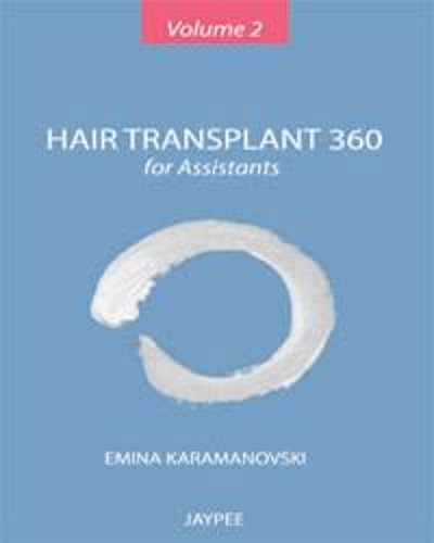 Hair Transplant 360 for Assistants: Volume 2