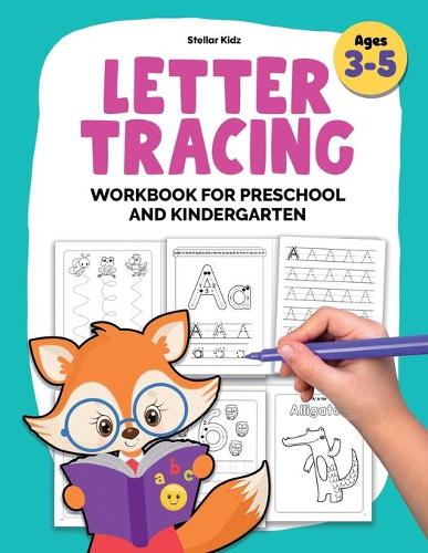 Alphabet Letter Tracing - Workbook for Preschool and Kindergarten (Kids Ages 3-5)