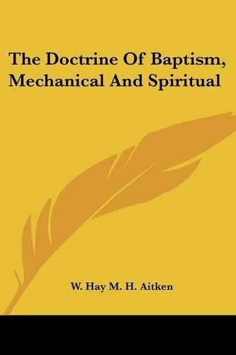 The Doctrine Of Baptism, Mechanical And Spiritual