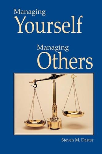 Managing Yourself Managing Others: (English)