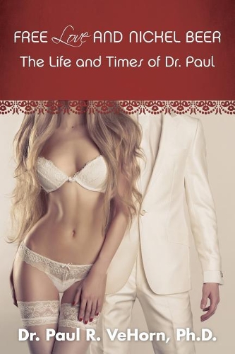 Free Love and Nickel Beer