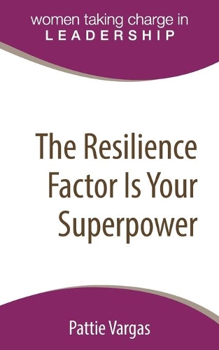 Resilience Factor Is Your Superpower