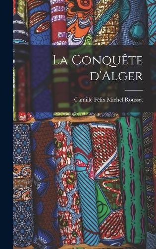 La conquête d'Alger