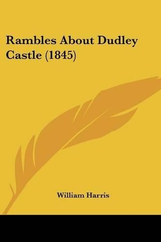 Rambles About Dudley Castle (1845)