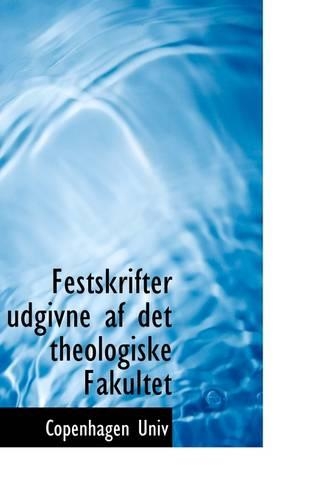 Festskrifter Udgivne AF Det Theologiske Fakultet: (English)