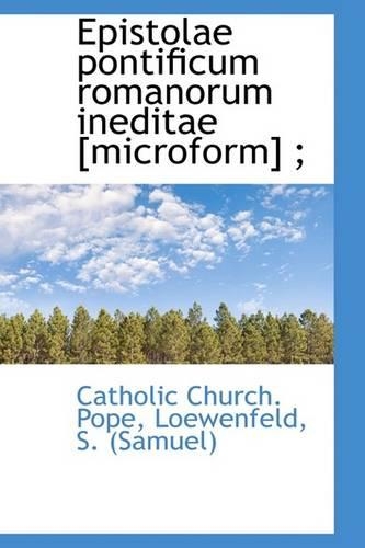 Epistolae Pontificum Romanorum Ineditae